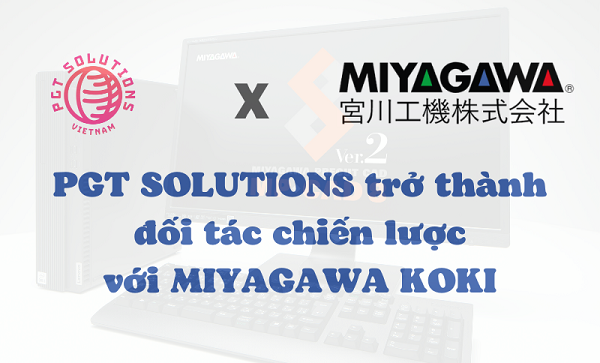 PGT Solutions hợp tác chiến lược cùng Miyagawa Koki (Nhật Bản) - Ảnh 1.