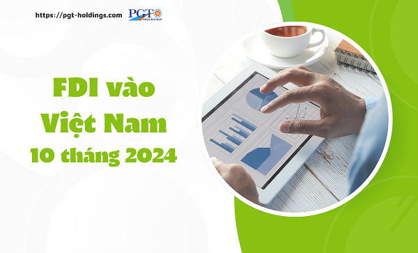 FDI vào Việt Nam 10 tháng 2024- Ảnh 1.