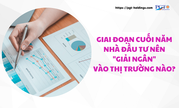 Giai đoạn cuối năm, nhà đầu tư nên "giải ngân" vào thị trường nào?- Ảnh 1.