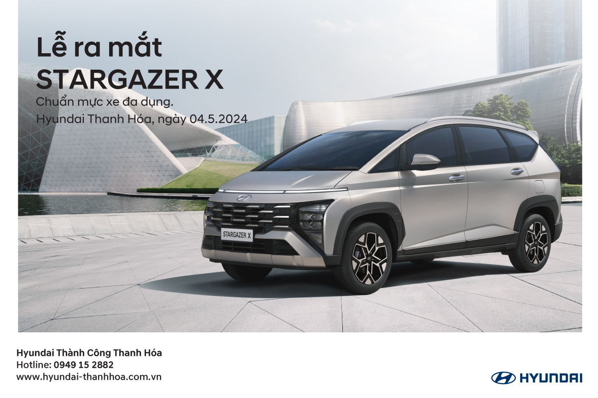 Hyundai Thanh Hóa ra mắt xe và lái thử Hyundai Stargazer X 2024- Ảnh 1.