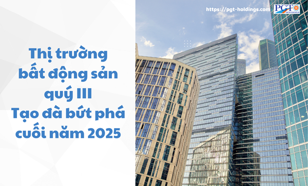 Thị trường bất động sản quý 3: Tạo đà bứt phá cuối năm 2025- Ảnh 1. Thị trường bất động sản quý 3: Tạo đà bứt phá cuối năm 2025- Ảnh 1.