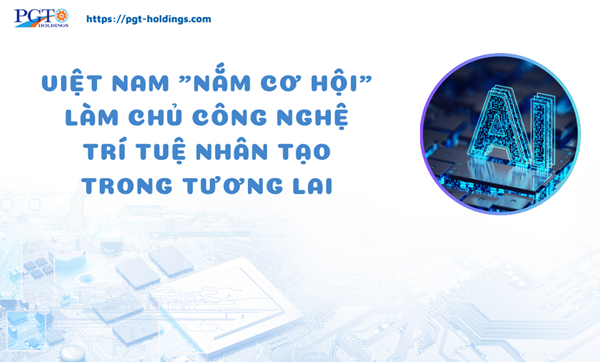 Việt Nam "Nắm cơ hội" làm chủ công nghệ trí tuệ nhân tạo trong tương lai- Ảnh 1. Việt Nam "Nắm cơ hội" làm chủ công nghệ trí tuệ nhân tạo trong tương lai- Ảnh 1.
