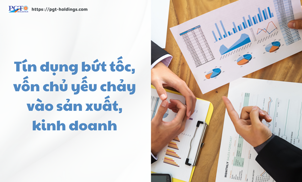 Tín dụng bứt tốc, vốn chủ yếu chảy vào sản xuất, kinh doanh- Ảnh 1. Tín dụng bứt tốc, vốn chủ yếu chảy vào sản xuất, kinh doanh- Ảnh 1.