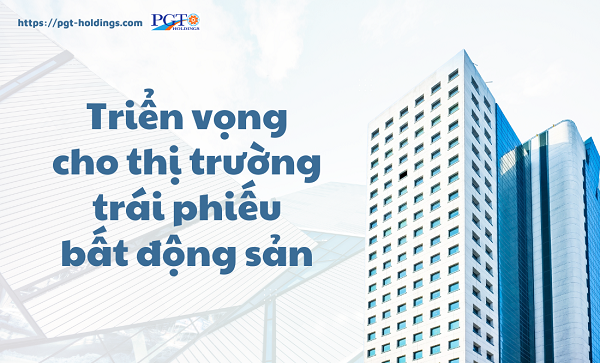 Triển vọng cho thị trường trái phiếu bất động sản- Ảnh 1. Triển vọng cho thị trường trái phiếu bất động sản- Ảnh 1.