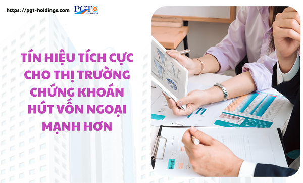 Tín hiệu tích cực cho thị trường chứng khoán hút vốn ngoại mạnh hơn- Ảnh 1. Tín hiệu tích cực cho thị trường chứng khoán hút vốn ngoại mạnh hơn- Ảnh 1.