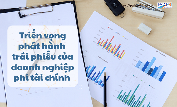 Triển vọng phát hành trái phiếu của các doanh nghiệp phi tài chính- Ảnh 1. Triển vọng phát hành trái phiếu của các doanh nghiệp phi tài chính- Ảnh 1.