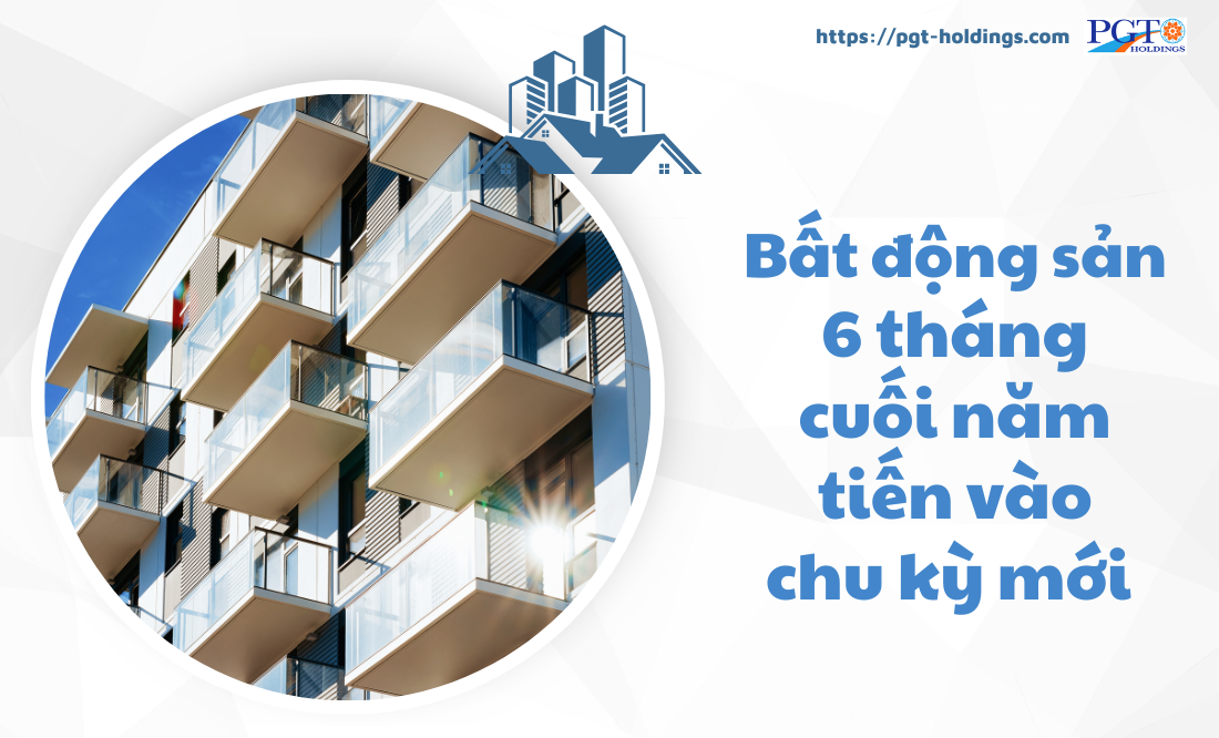 Bất động sản 6 tháng cuối năm tiến vào chu kỳ mới- Ảnh 1. Bất động sản 6 tháng cuối năm tiến vào chu kỳ mới- Ảnh 1.