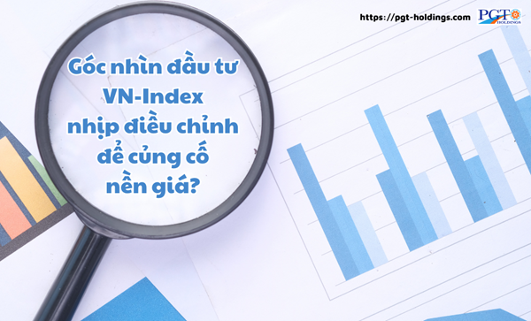 Góc nhìn đầu tư: VN-Index nhịp điều chỉnh để củng cố nền giá?- Ảnh 1. Góc nhìn đầu tư: VN-Index nhịp điều chỉnh để củng cố nền giá?- Ảnh 1.
