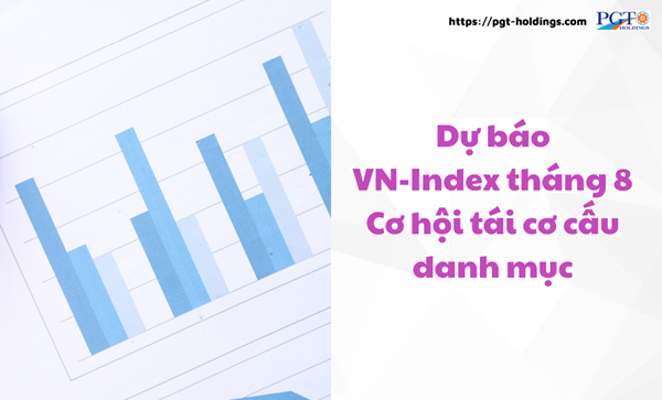 Dự báo VN-Index tháng 8: Cơ hội tái cơ cấu danh mục- Ảnh 1.