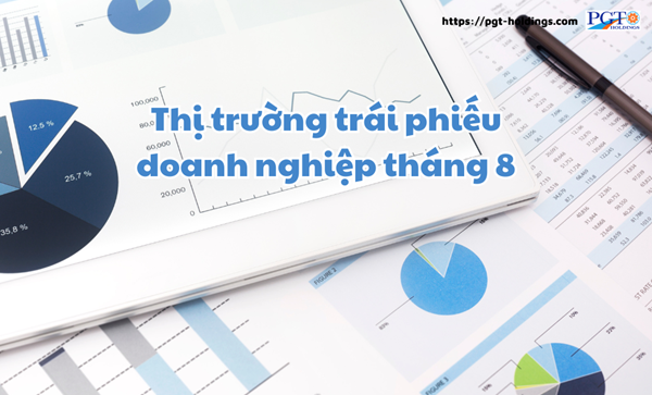 Thị trường trái phiếu doanh nghiệp tháng 8- Ảnh 1. Thị trường trái phiếu doanh nghiệp tháng 8- Ảnh 1.