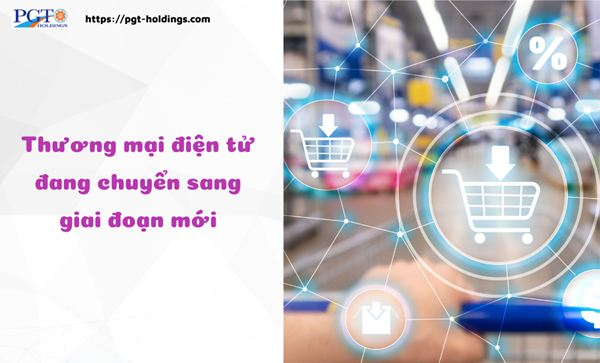 Thương mại điện tử đang chuyển sang giai đoạn mới- Ảnh 1.