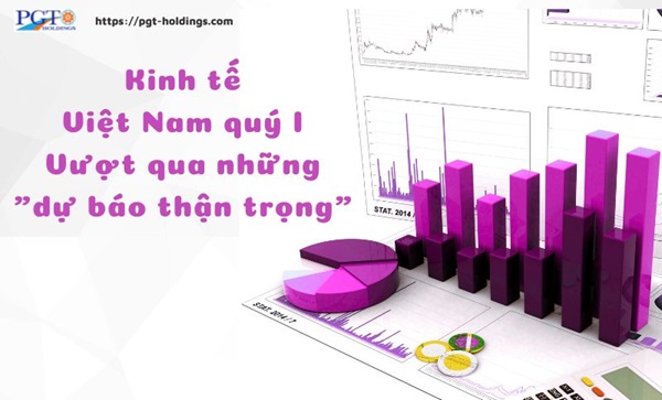 Kinh tế Việt Nam quý I: Vượt qua những "dự báo thận trọng"- Ảnh 1.