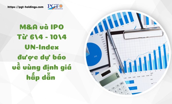 M&A và IPO ( Từ 6/4 - 10/4): VN-Index được dự báo về vùng định giá hấp dẫn- Ảnh 1.