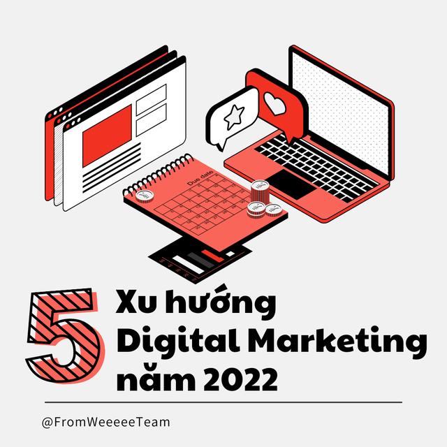 5 xu hướng Digital Marketing năm 2022 - Ảnh 1.