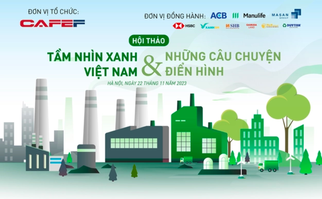 Hội thảo “Tầm nhìn Xanh Việt Nam và những câu chuyện điển hình” sẽ diễn ra vào ngày 22/11- Ảnh 1.