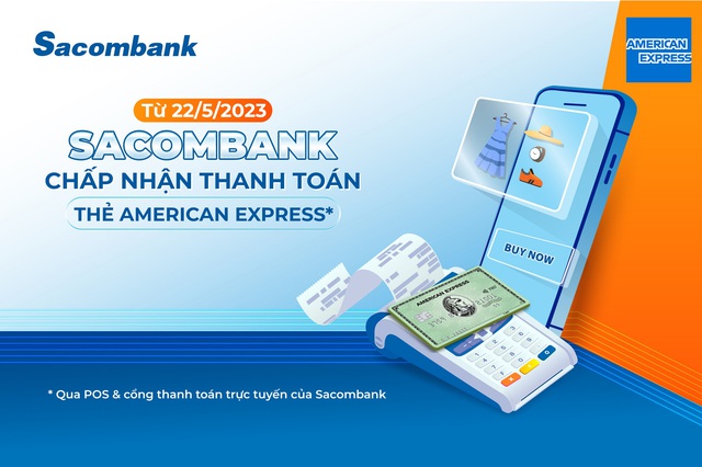 Sacombank kết nối thanh toán thẻ American Express - Ảnh 1.