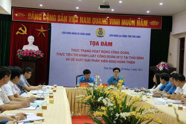 Thái Bình: Tọa đàm thực trạng hoạt động công đoàn, thực tiễn thi hành Luật Công đoàn 2012 - Ảnh 1.