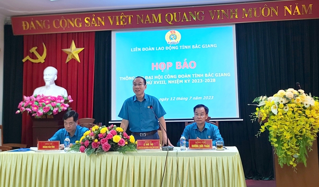 Bắc Giang: Tổ chức họp báo thông tin về Đại hội Công đoàn tỉnh Bắc Giang lần thứ XVIII, nhiệm kỳ 2023-2028 - Ảnh 2.