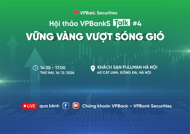 VPBankS Talk 04 với chủ đề “Vững vàng vượt sóng gió” có gì đặc biệt?- Ảnh 1.