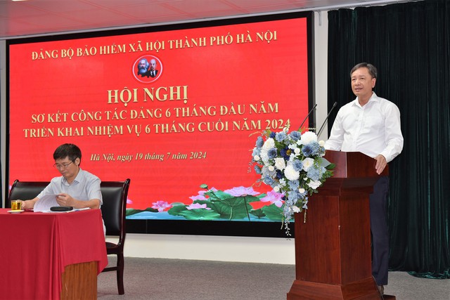 Đảng bộ BHXH TP Hà Nội triển khai nhiệm vụ 6 tháng cuối năm 2024- Ảnh 2.