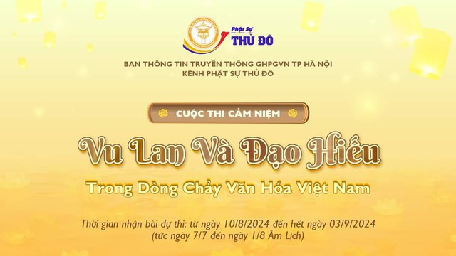 Cuộc thi cảm niệm "Vu Lan và Đạo Hiếu trong dòng chảy văn hóa Việt Nam"- Ảnh 1.