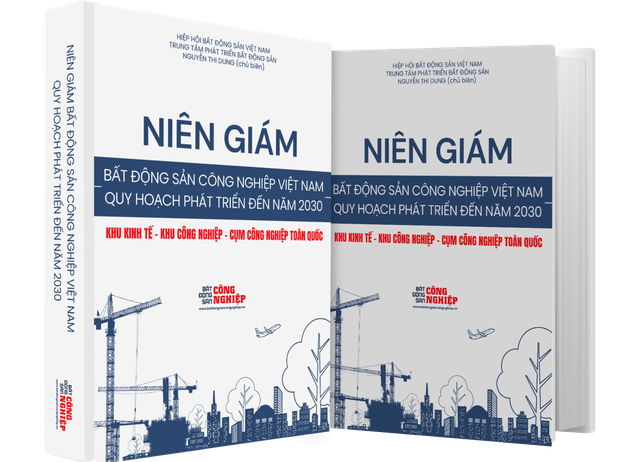 Sắp ra mắt Niên giám Bất động sản công nghiệp Việt Nam - Quy hoạch phát triển đến năm 2030- Ảnh 1.