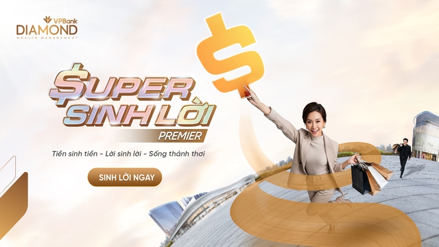 VPBank Super Sinh lời Premier: Lợi suất hấp dẫn, trải nghiệm mượt mà, rút tiền linh hoạt- Ảnh 1.