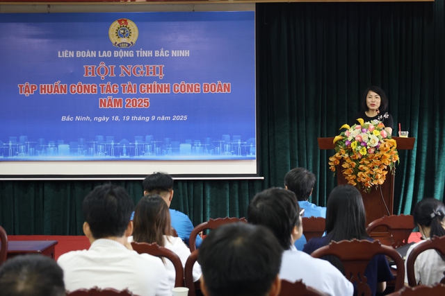 Bắc Ninh: Nâng cao nghiệp vụ tài chính công đoàn hướng tới sự minh bạch, hiệu quả- Ảnh 1.