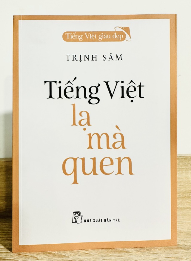 Tiếng Việt lạ mà quen: Một hướng phân tích mới về văn hoá- Ảnh 1. Tiếng Việt lạ mà quen: Một hướng phân tích mới về văn hoá- Ảnh 1.