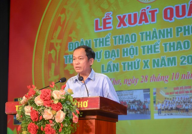 Đoàn Thể thao TP Cần Thơ xuất quân tham dự Đại hội Thể thao toàn quốc lần thứ X- Ảnh 2.