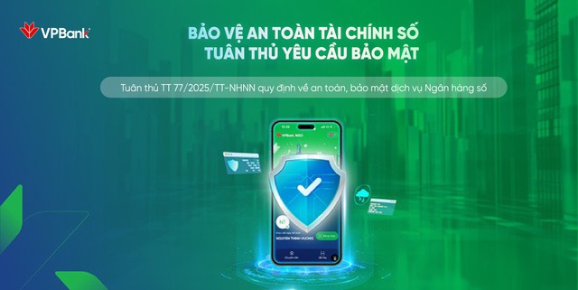 Tuân thủ Thông tư 77: VPBank nâng chuẩn an toàn thiết bị, siết chặt “cửa ngõ” ngân hàng số- Ảnh 1. Tuân thủ Thông tư 77: VPBank nâng chuẩn an toàn thiết bị, siết chặt “cửa ngõ” ngân hàng số- Ảnh 1.