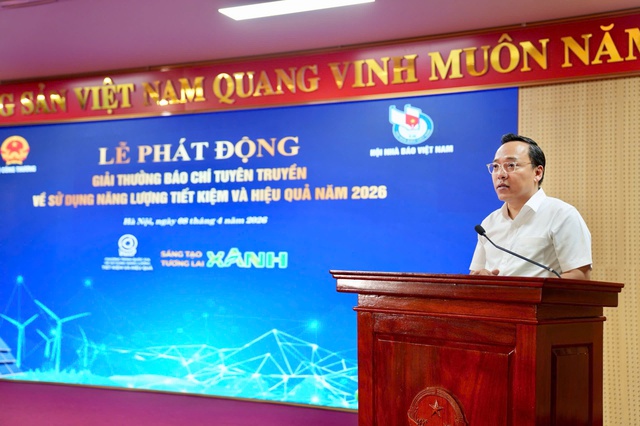 Phát động Giải thưởng báo chí tuyên truyền về sử dụng năng lượng tiết kiệm và hiệu quả năm 2026- Ảnh 2.