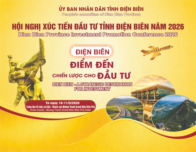 Hội nghị Xúc tiến Đầu tư năm 2026: Mở ra cơ hội phát triển mới cho tỉnh Điện Biên- Ảnh 1.