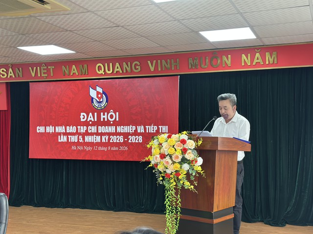 Phát huy vai trò nòng cốt của Chi hội Nhà báo Tạp chí Doanh nghiệp và Tiếp thị trong nhiệm kỳ 2026 - 2028 - Ảnh 4.