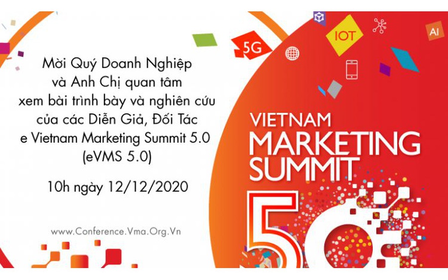 Khai mạc Hội nghị thượng đỉnh Marketing Việt Nam (eVMS 5.0) 9h00 ngày 12/12/2020.