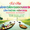 Lễ hội Bánh dân gian Nam Bộ TP. Cần Thơ lần thứ XIII được tổ chức vào dịp Lễ Giỗ Tổ Hùng Vương năm 2026