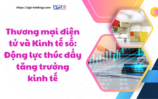 Thương mại điện tử và Kinh tế số: Động lực thúc đẩy tăng trưởng kinh tế