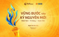 Siêu sự kiện ngày hội văn hóa SHB & T&T Group - Dấu ấn vững bước vào kỷ nguyên mới