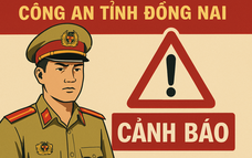 Công an tỉnh Đồng Nai ra cảnh báo