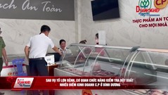 Bản tin Thương hiệu Việt ngày 05/06/2025: Cảnh báo tiêu dùng: Sau vụ tố lợn bệnh, cơ quan chức năng kiểm tra đột xuất nhiều điểm kinh doanh C.P ở Bình Dương