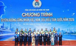 Tuyên dương 10 công nhân Việt Nam tiêu biểu toàn quốc năm 2026