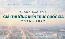 Phát động Giải thưởng Kiến trúc quốc gia 2026-2027