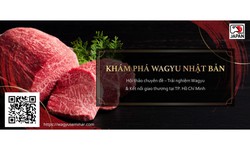 Khám phá tiềm năng Wagyu Nhật Bản: Từ nghệ thuật ẩm thực đến cơ hội kinh doanh