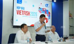 VIETFISH 2026: Đổi mới sáng tạo - phát triển bền vững - nâng tầm thủy sản Việt
