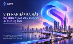 AI Super Office 12 - bộ giải pháp ứng dụng văn phòng thế hệ mới do Người Việt Nam phát triển