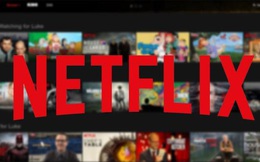Netflix sẽ bị truy thu thuế tại Việt Nam