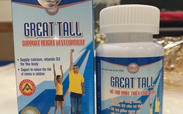 Cẩn trọng với thông tin quảng cáo Thực phẩm bảo vệ sức khỏe Great Tall