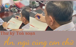 Thư ký Tòa soạn: Ăn, ngủ cùng con chữ