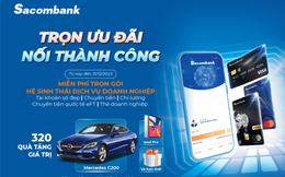 Sacombank tung ưu đãi lên đến 80 tỷ đồng dành cho khách hàng doanh nghiệp