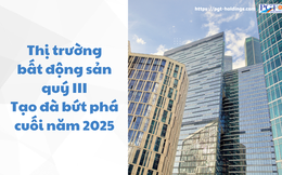 Thị trường bất động sản quý 3: Tạo đà bứt phá cuối năm 2025